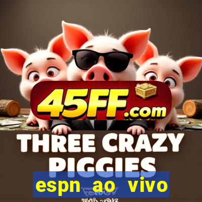 espn ao vivo online gratis